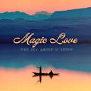 Experimente el encanto sereno de la pista 'Magic Love', un viaje ambiental de tranquilidad y amor.