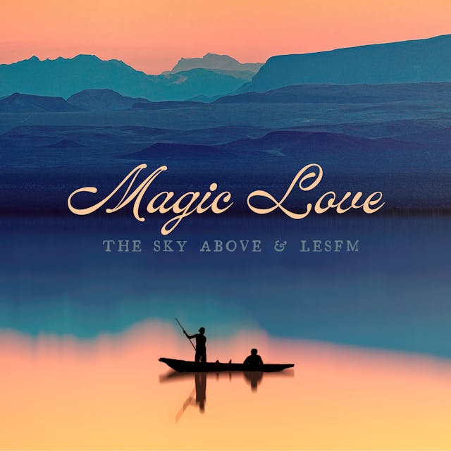 Experimente el encanto sereno de la pista 'Magic Love', un viaje ambiental de tranquilidad y amor.
