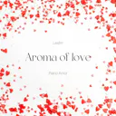 Tapasztalja meg az „Aroma of Love” érzelmi erejét, egy moziszerű zongoraszámot, amely egyszerre drámai és szentimentális. Hagyja, hogy a gyönyörű dallamok a szerelem és az érzelmek világába repítsenek.